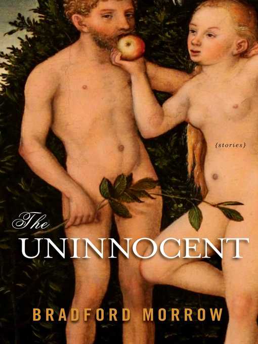 Title details for The Uninnocent by Bradford Morrow - Wait list